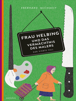 Frau Helbing und das Vermächtnis des Malers - ebook
